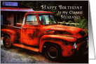 Birthday, Husband, Classic Rusty Retro Pickup Truck card