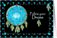 Encouragement, Native American, Dreamcatcher, Follow Dreams card