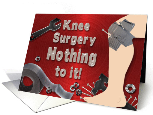 Get Well - KNEE Surgery - Humor - Duct Tape - Nails/Nuts/Bolts card