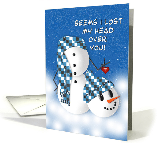 Romantic Fun, Concept of Snowman Losing Head over Love Interest card