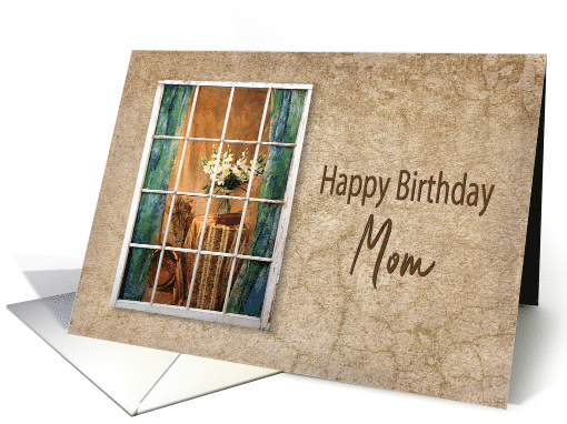 Birthday, Mother, View through Old Weathered Window of Home. card