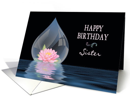 BIRTHDAY, SISTER, LOTUS FLOWER IN DROPLET card (1290424)