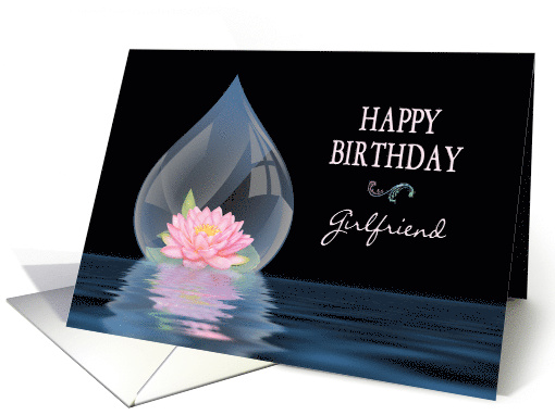 BIRTHDAY, GIRLFRIEND, LOTUS FLOWER IN DROPLET card (1290634)