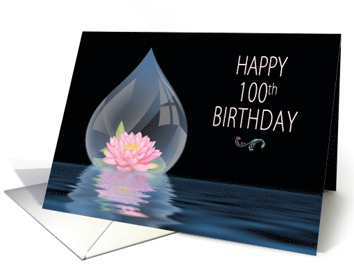 BIRTHDAY,100TH, LOTUS FLOWER IN DROPLET card (1290642)