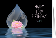 BIRTHDAY,100TH, LOTUS FLOWER IN DROPLET card