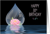 BIRTHDAY, 30TH, LOTUS FLOWER IN DROPLET card