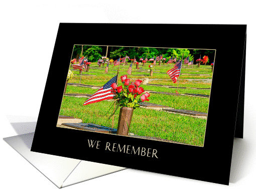 American Flags - We Remember - Veteran's Cemetery card (1377070)