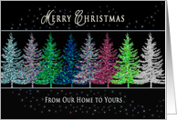 Christmas - Our Home to Yours - Colorful Christmas Trees card