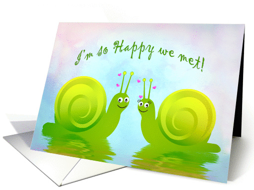 Happy we Met - Snails in Love - Humor card (1429244)