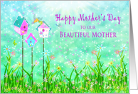 Mother’s Day - Our Beautiful Mother - Birdhouses and Flowers card