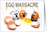 Egg Massacre - Humorous Eggs with Cracked Shells and Yolk, Blank card