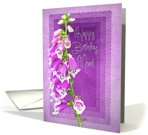 Birthday, Mom, Purple/Lavender, Foxglove Flower card (1477326)