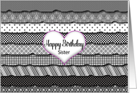 Birthday, Sister, Layers of Black & White Patterned Ruffles card