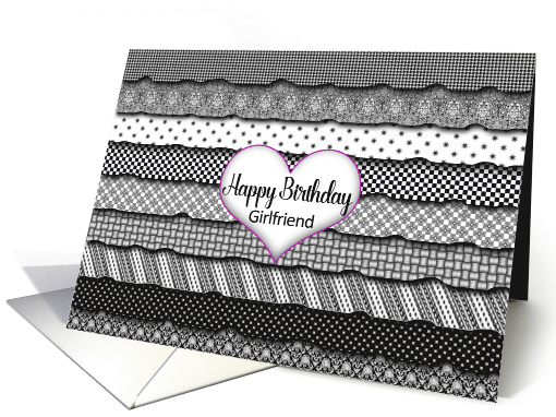 Birthday, Girlfriend, Layers of Black & White Patterned Ruffles card