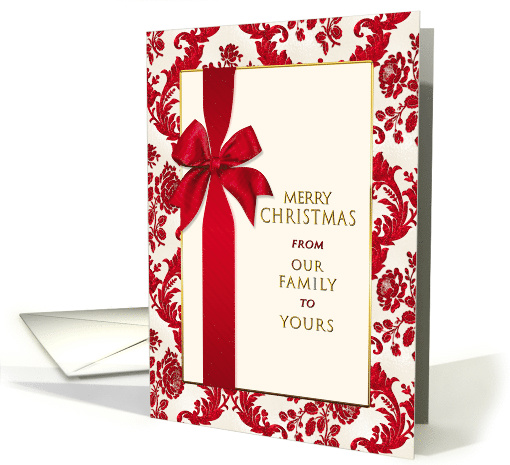 Christmas, From Our Family to Yours - Red Brocade/Bow card (1491450)