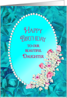Birthday, Daughter, Flowers, Oval Center, Beaded Border card