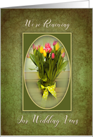 Renewing Wedding Vows Invitation, Vase of Tulips card