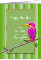 Birthday, MY Daughter, Fuchsia Tropical Bird, Kingfisher, card