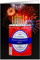 Birthday, Bro, Beer Can with Candles, Red,ColorfulFireworks card
