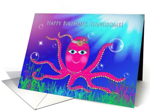 Birthday, Handsome, Sassy Hot Pink Octopus in Ocean, Humor card