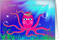 Birthday, Handsome, Sassy Hot Pink Octopus in Ocean, Humor card
