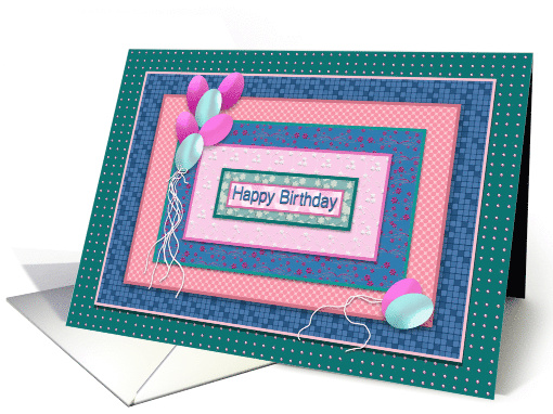 Birthday, Layers of Designer Patterns, Balloons, Pink,Blue, Teal card