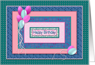 Birthday, Layers of Designer Patterns, Balloons, Pink,Blue, Teal card