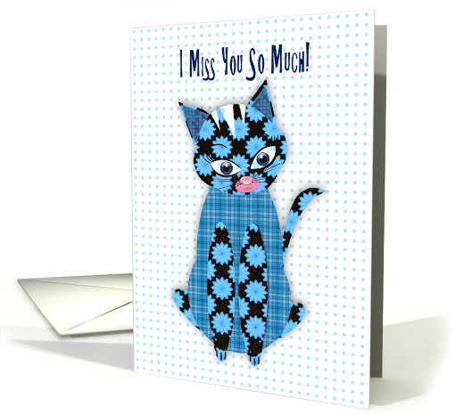 Miss You So Much, Blue Print Kitty Cat, Assorted Patterns card