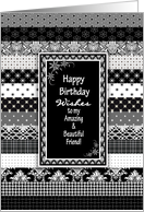 Birthday, Friend, Black and White Layers of Different Patterns card