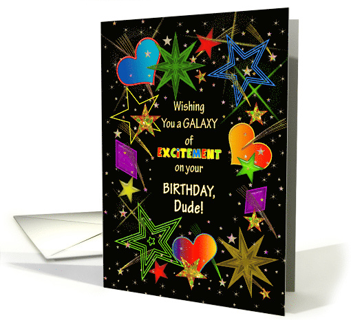Birthday, Dude, Vivid Colors Abstract Galaxy of Excitement card