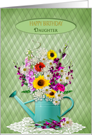Birthday,Daughter, Watering Can with Fresh-Cut Garden Flowers card