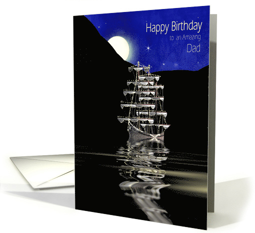 Birthday,Dad, Night Moon Light Scene of Ship with Lights card