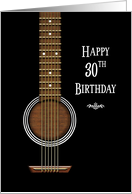 Birthday,30th, Black Acoustic Guitar card