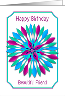 Birthday, Beautiful Friend, Colorful Spinner-like Motif Design card