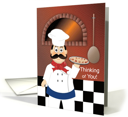 Thinking of You with Italian Chef Baking Pizza in Pizza Oven card