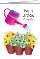 Birthday Daughter Watering Can and Pots of Daisy Like Flowers card