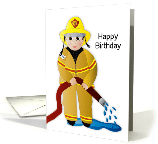 Birthday Firefighter Holding Hose While Still Dripping Water card