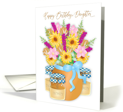 Birthday Daughter Country Flower Bouquet and Honey Jars card (1694824)