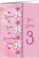 Birthday for Girl Age Three Invitation Buttons Bows Everything Sweet card