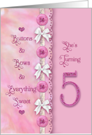 Birthday for Girl Age Five Invitation Buttons Bows Everything Sweet card