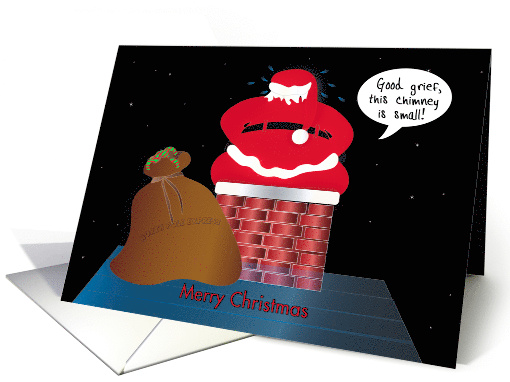 Christmas Santa Too Fat to Go Down Chimney Humor card (1710398)