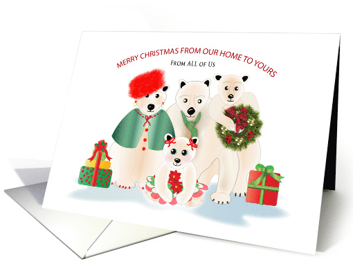 Christmas Our Home to Yours Polar Bear Family From All of Us card