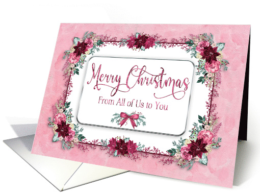 Christmas From All of Us Burgandy Poinsettias Pink Flowers Border card
