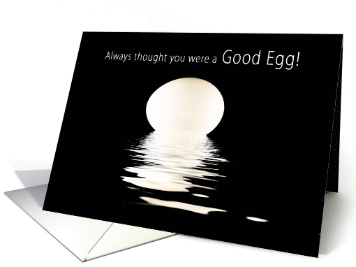 Praise, Encouragement, Friendship, You're a Good Egg, Single Egg card