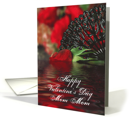 Valentine's Day, Mom Mom, Red Roses, Black Lace Fan card (360606)