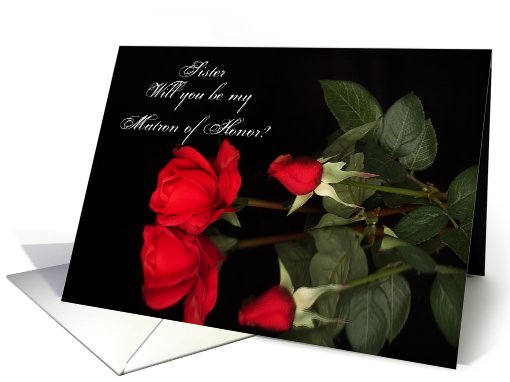 Sister,Will You Be Matron of Honor card (460241)