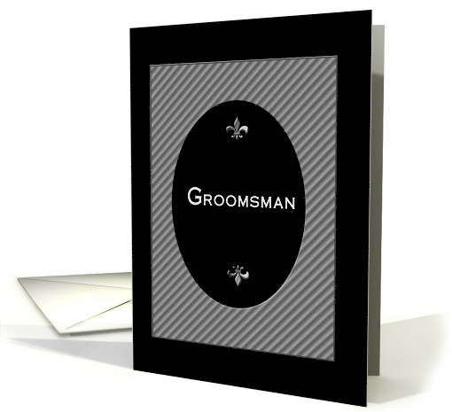 Will You Be My Groomsman, Bridal Party, Gray/Black/Oval card (530130)