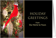 Holiday Greetings Our Home to Yours, Red Cardinal on Chrismas Tree card