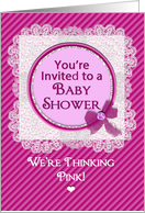 Baby Shower Invitation, Think Pink, Fuchsia and Lace card