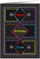 Birthday,Dude, Black Abstract Boxes and Diamond Shapes, Neon Colors, card